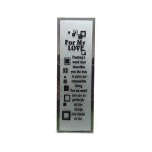 Glass Plaque For My Love 18X6cm